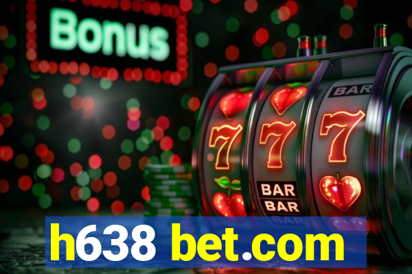 h638 bet.com